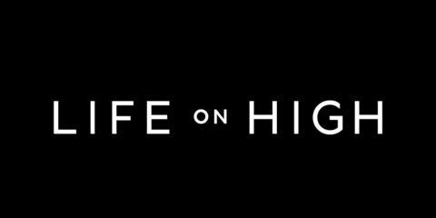Life on High